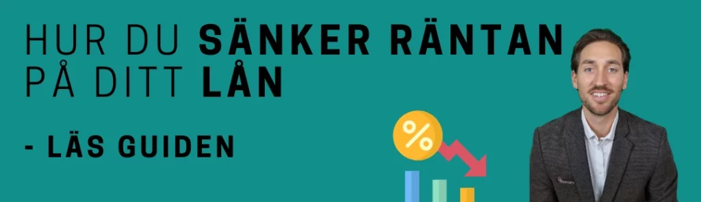 Hur du sänker räntan på ditt bolån - guide