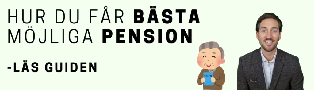 Hur du får bästa möjliga pension